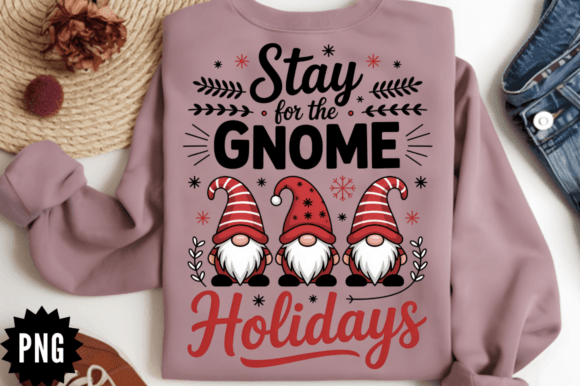Download Stay for the Gnome Holidays PNG Design - Design Collection