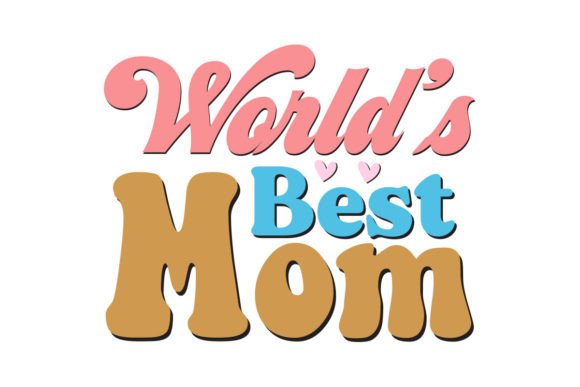 Download World’s Best Mom Retro T-Shirt Design - Design Collection